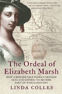 Linda Colley, The Ordeal of Elizabeth Marsh (2007)